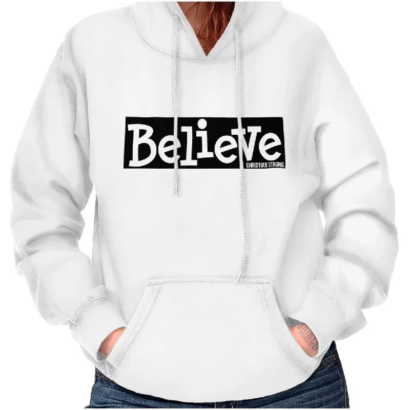 Believe Christian Strong Hoodie Graphic Hoodie Design Print
