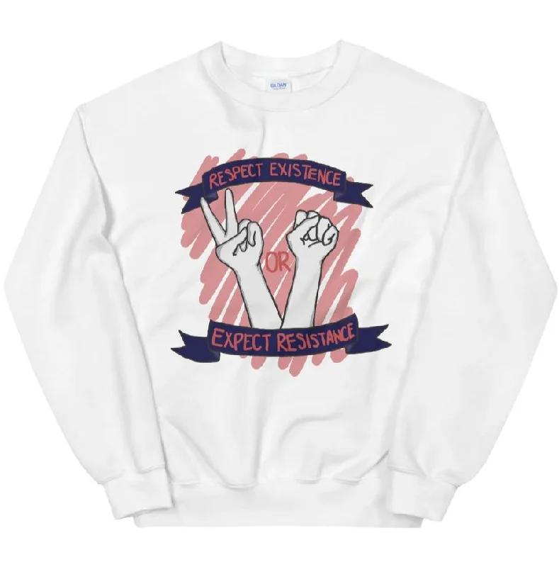 Respect Existence, Or Expect Resistance -- Sweatshirt Hoodie with Patch Decorative Personalized